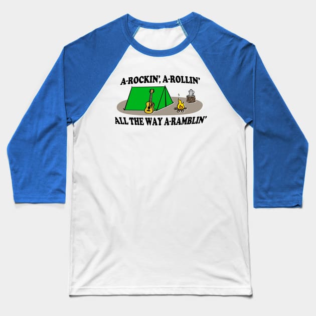 A-Rockin', A-Rollin', All The Way A-Ramblin'! Baseball T-Shirt by SaintEuphoria